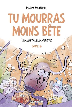 Téléchargez le livre :  Tu mourras moins bête T06 - In Moustachum veritas
