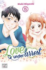 Télécharger le livre :  Love under Arrest T15