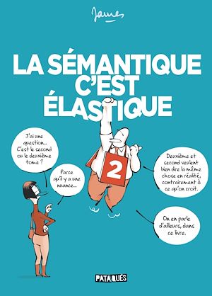 Téléchargez le livre :  La Sémantique c'est élastique T02