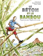 Télécharger le livre :  Le Béton et le Bambou - Propositions pour Mayotte et le monde
