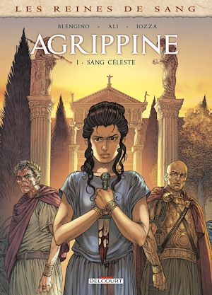 Téléchargez le livre :  Les Reines de sang - Agrippine T01