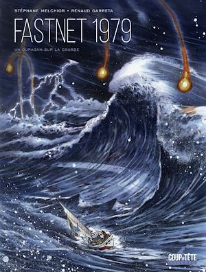Téléchargez le livre :  Fastnet 1979 - Un ouragan sur la course