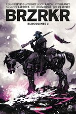 Télécharger le livre :  BRZRKR - Bloodlines T02