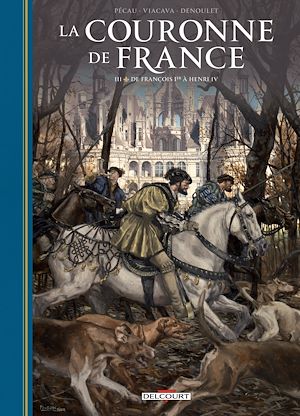Téléchargez le livre :  La Couronne de France T03