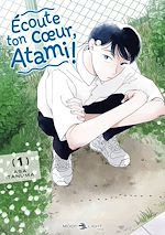 Télécharger le livre :  Écoute ton coeur, Atami ! T01