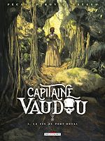 Télécharger le livre :  Capitaine Vaudou T03 - La fin de Port-Royal