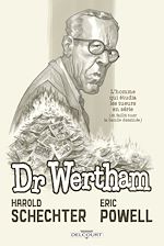 Télécharger le livre :  Docteur Wertham - L'homme qui étudia les tueurs en série et faillit tuer l'industrie de la BD