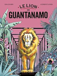 Téléchargez le livre :  Le Lion de Guantanamo
