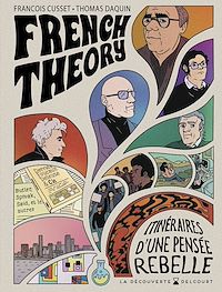 Téléchargez le livre :  French Theory - Itinéraires d'une pensée rebelle