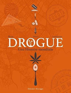 Téléchargez le livre :  Drogue - Une histoire mondiale