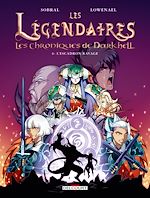 Télécharger le livre :  Les Légendaires - Les Chroniques de Darkhell T06 - L'Escadron Ravage
