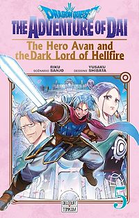 Téléchargez le livre :  Dragon Quest - The Adventure of Daï - The Hero Avan and the Dark Lord of Hellfire T05