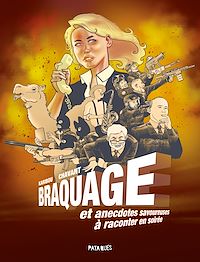 Télécharger le livre : Braquage et anecdotes savoureuses à raconter en soirée