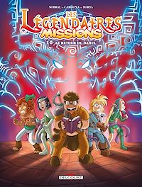 Téléchargez le livre :  Les Légendaires - Missions T10 - Le Retour du Dahul