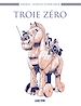Télécharger le livre :  Troie zéro