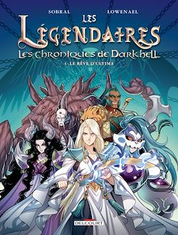 Télécharger le livre :  Les Légendaires - Les Chroniques de Darkhell T04