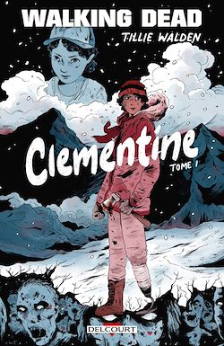 Télécharger le livre :  Walking Dead - Clementine T01