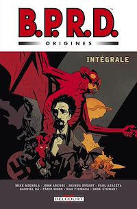 Téléchargez le livre :  BPRD Origines - Intégrale