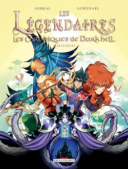 Télécharger le livre :  Les Légendaires - Les Chroniques de Darkhell T05