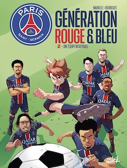 Télécharger le livre :  Paris Saint-Germain : Génération rouge et bleue T02