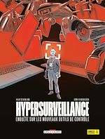 Télécharger le livre :  Hypersurveillance - Enquête sur les nouveaux outils de contrôle