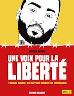 Télécharger le livre :  Une voix pour la liberté - Toomaj Salehi, un rappeur iranien en résistance
