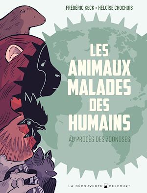 Téléchargez le livre :  Les Animaux malades des humains - Au procès des zoonoses