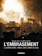 Télécharger le livre :  L'Embrasement - La guerre Israël - Hamas, dans l'enfer de Gaza