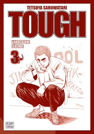 Téléchargez le livre :  Tough - Edition double - L'aube d'une légende T03