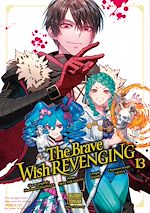 Télécharger le livre :  The Brave wish revenging T13
