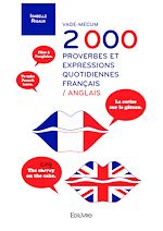 Télécharger le livre :  Vade-mecum 2 000 proverbes et expressions quotidiennes français-anglais