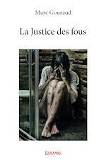 Télécharger le livre :  La Justice des fous