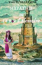 Télécharger le livre :  Hypathie ou La Rose d'Alexandrie