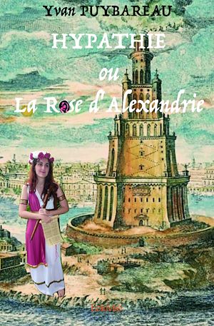 Téléchargez le livre :  Hypathie ou La Rose d'Alexandrie