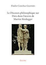 Télécharger le livre :  Le Discours philosophique sur Dieu dans l'œuvre de Martin Heidegger