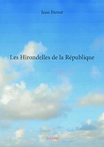 Télécharger le livre :  Les Hirondelles de la République