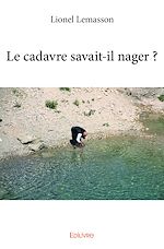 Télécharger le livre :  Le cadavre savait-il nager ?