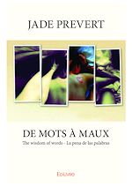 Télécharger le livre :  De mots à maux -The wisdom of words - La pena de las palabras