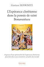 Télécharger le livre :  L'Espérance chrétienne dans la pensée de saint Bonaventure