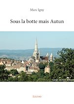 Télécharger le livre :  Sous la botte, mais Autun