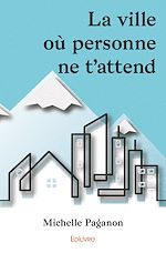 Télécharger le livre :  La ville où personne ne t'attend