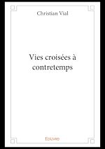 Télécharger le livre :  Vies croisées à contretemps