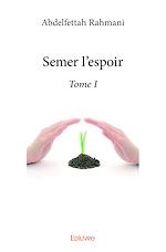 Télécharger le livre :  Semer l'espoir - Tome I