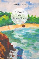 Télécharger le livre :  Le Noyé de l'anse Cluny