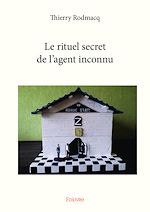 Télécharger le livre :  Le rituel secret de l'agent inconnu