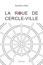 Télécharger le livre :  La Roue de Cercle-Ville