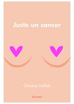 Télécharger le livre :  Juste un cancer