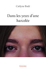 Télécharger le livre :  Dans les yeux d'une harcelée