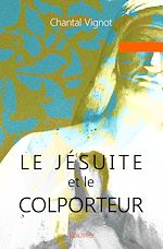 Télécharger le livre :  Le Jésuite et le Colporteur