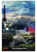 Télécharger le livre :  La Conspiration du scorpion - Tome 2